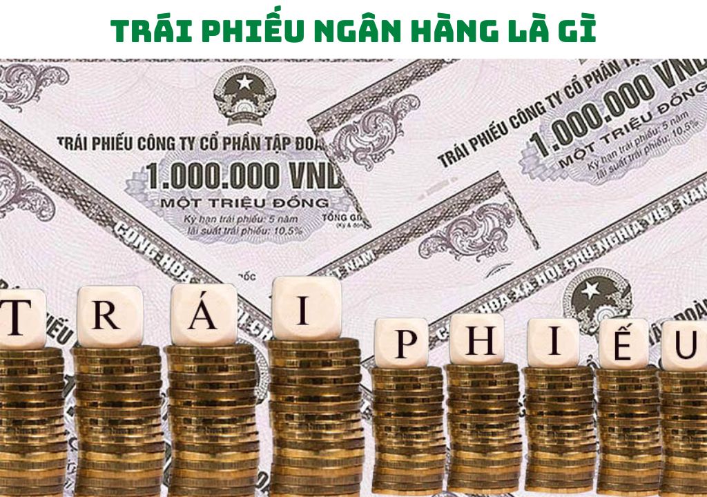 Trái phiếu ngân hàng là gì?